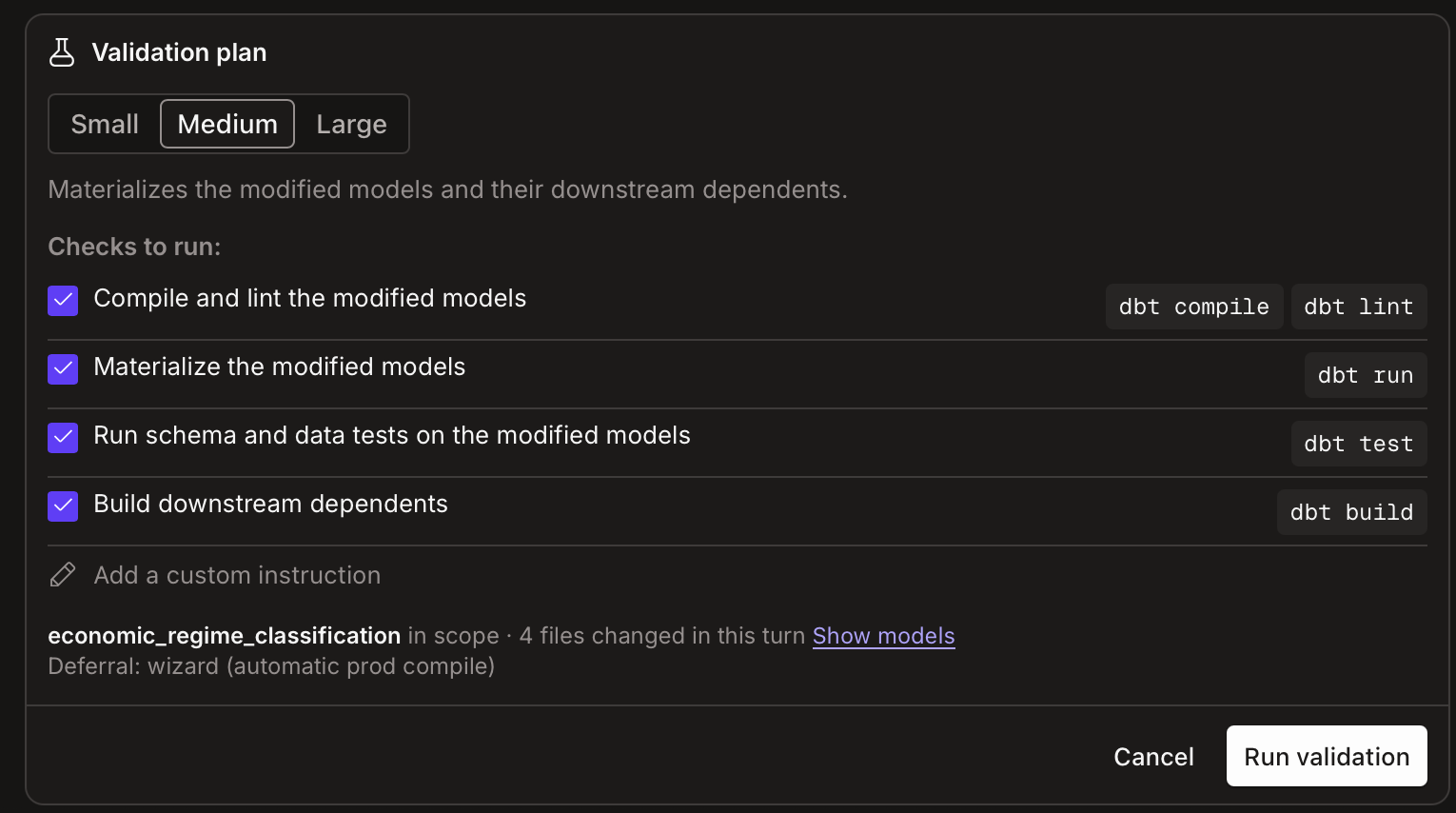 A Wizard validation plan at the Medium depth: compile and lint, materialize, test, and build downstream dependents for the models in scope, with automatic deferral.